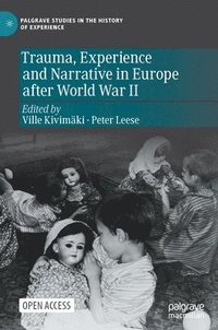 bokomslag Trauma, Experience and Narrative in Europe after World War II