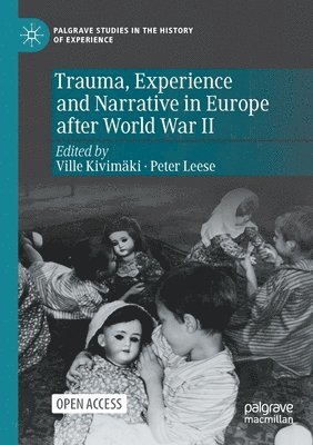 bokomslag Trauma, Experience and Narrative in Europe after World War II