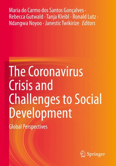 Maria do Carmo dos Santos Gonçalves, Rebecca Gutwald, Tanja Kleibl, Ronald Lutz, Ndangwa Noyoo, Janestic Twikirize - Coronavirus Crisis and Challenges to Social Development, Häftad