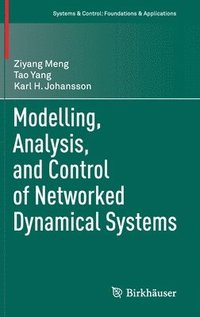 bokomslag Modelling, Analysis, and Control of Networked Dynamical Systems