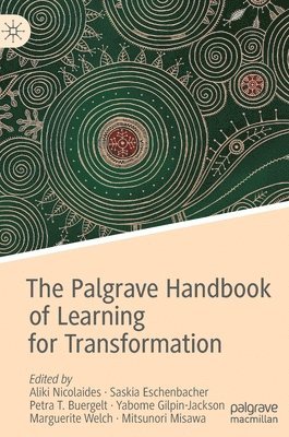 The Palgrave Handbook of Learning for Transformation 1