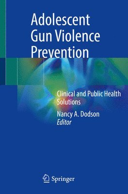 Adolescent Gun Violence Prevention 1