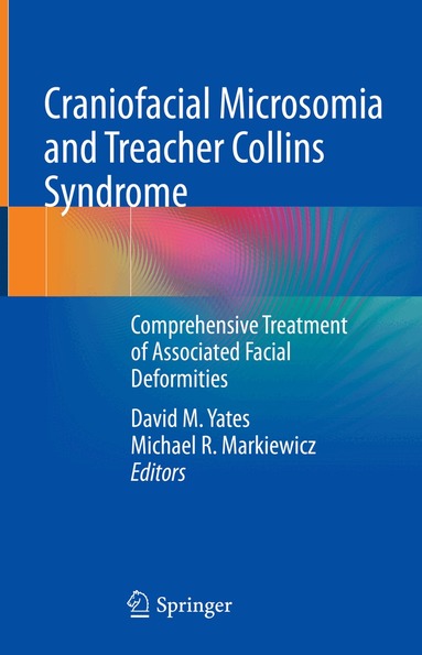 David M. Yates, Michael R. Markiewicz - Craniofacial Microsomia and Treacher Collins Syndrome, Inbunden