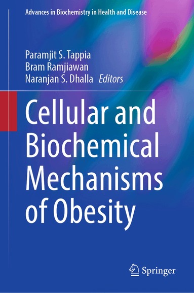 Paramjit S. Tappia, Bram Ramjiawan, Naranjan S. Dhalla - Cellular and Biochemical Mechanisms of Obesity, Inbunden