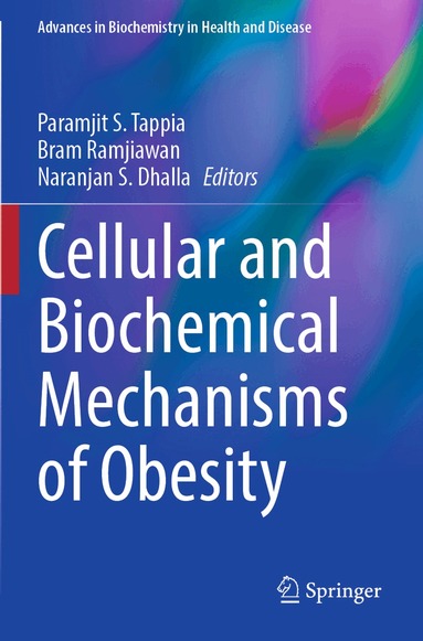 Paramjit S. Tappia, Bram Ramjiawan, Naranjan S. Dhalla - Cellular and Biochemical Mechanisms of Obesity, Häftad