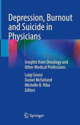 Depression, Burnout and Suicide in Physicians 1