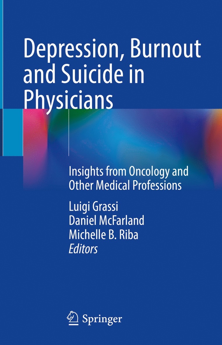 Luigi Grassi, Daniel McFarland, Michelle B. Riba - Depression, Burnout and Suicide in Physicians, Inbunden