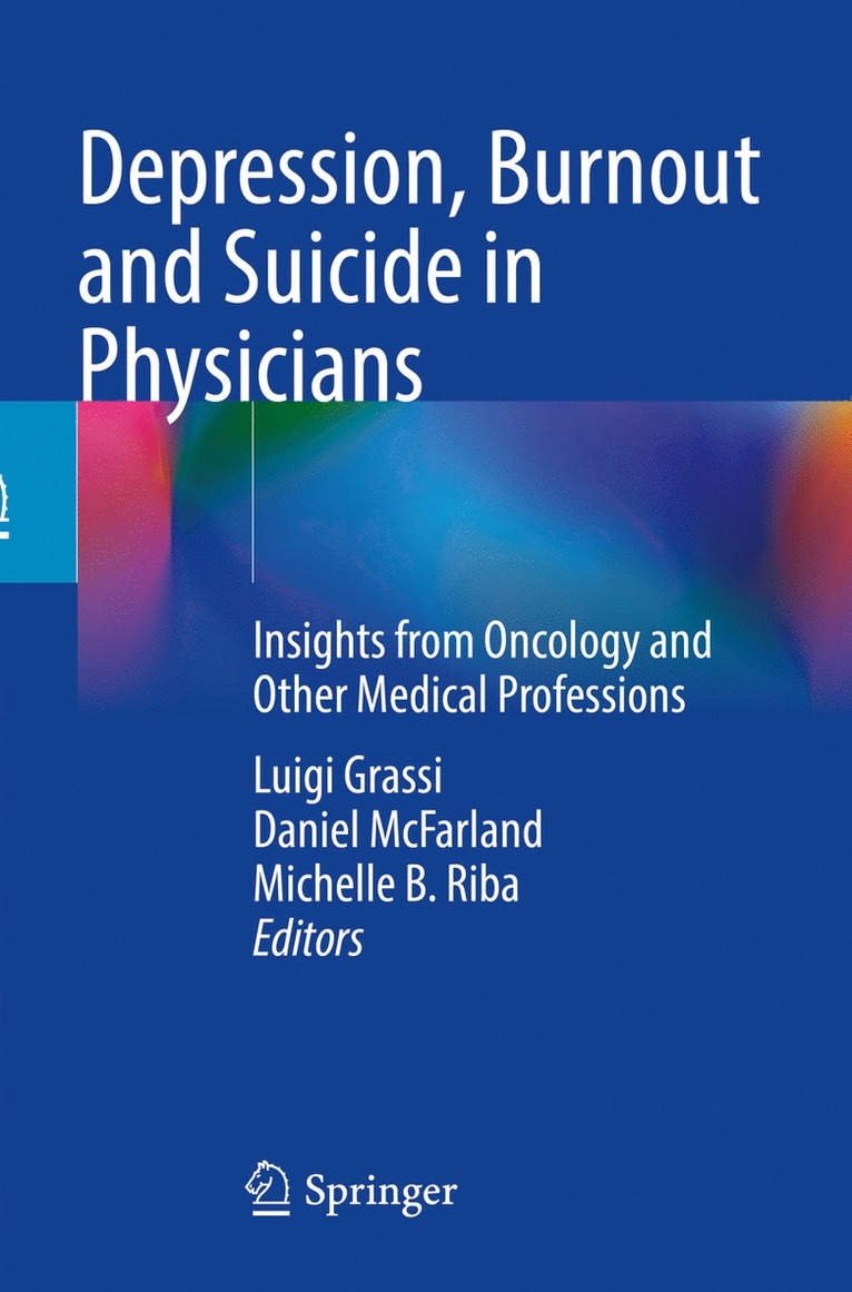 Luigi Grassi, Daniel McFarland, Michelle B. Riba - Depression, Burnout and Suicide in Physicians, Häftad