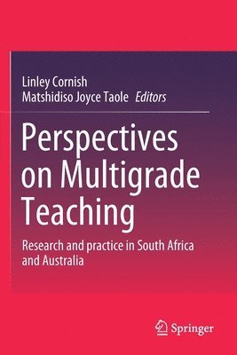 Linley Cornish, Matshidiso Joyce Taole - Perspectives on Multigrade Teaching, Häftad