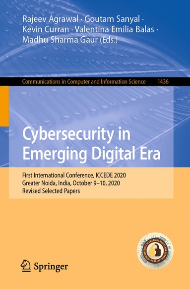 Rajeev Agrawal, Goutam Sanyal, Kevin Curran, Valentina Emilia Balas, Madhu Sharma Gaur - Cybersecurity in Emerging Digital Era, Häftad