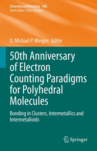 D. Michael P. Mingos - 50th Anniversary of Electron Counting Paradigms for Polyhedral Molecules, Inbunden