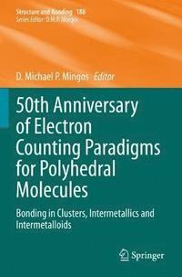 bokomslag 50th Anniversary of Electron Counting Paradigms for Polyhedral Molecules