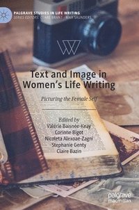 bokomslag Text and Image in Women's Life Writing