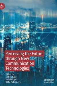 bokomslag Perceiving the Future through New Communication Technologies