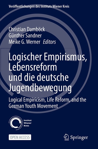 Christian Damböck, Günther Sandner, Meike G. Werner - Logischer Empirismus, Lebensreform und die deutsche Jugendbewegung, Häftad