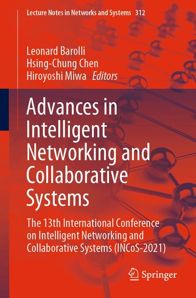 Leonard Barolli, Hsing-Chung Chen, Hiroyoshi Miwa - Advances in Intelligent Networking and Collaborative Systems, Häftad