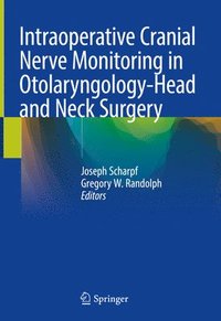 bokomslag Intraoperative Cranial Nerve Monitoring in Otolaryngology-Head and Neck Surgery