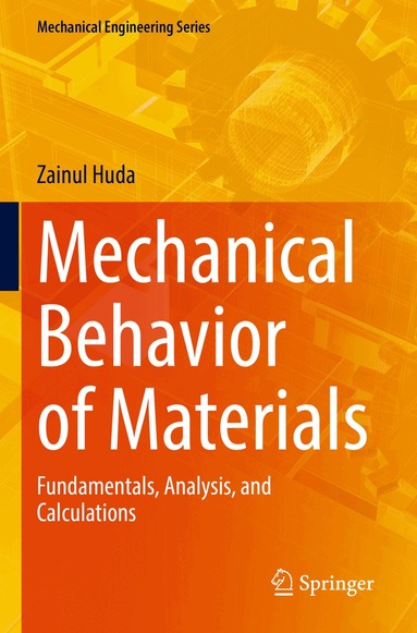 Zainul Huda - Mechanical Behavior of Materials, Häftad