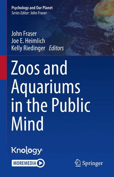 John Fraser, Joe E. Heimlich, Kelly Riedinger - Zoos and Aquariums in the Public Mind, Inbunden