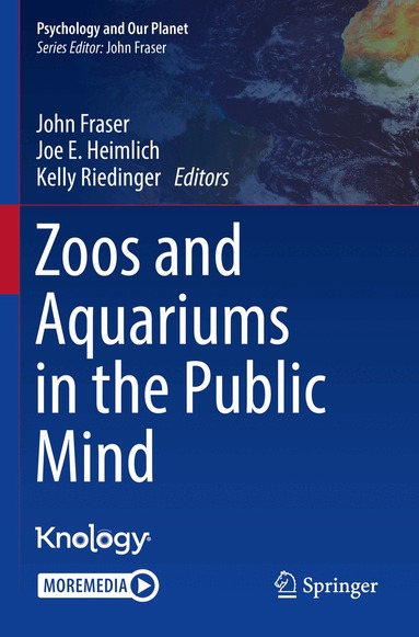 John Fraser, Joe E. Heimlich, Kelly Riedinger - Zoos and Aquariums in the Public Mind, Häftad