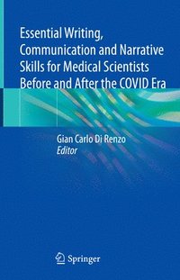 bokomslag Essential Writing, Communication and Narrative Skills for Medical Scientists  Before and After the COVID Era