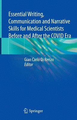bokomslag Essential Writing, Communication and Narrative Skills for Medical Scientists  Before and After the COVID Era