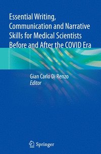 bokomslag Essential Writing, Communication and Narrative Skills for Medical Scientists  Before and After the COVID Era