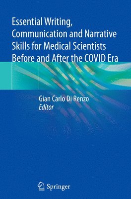 Essential Writing, Communication and Narrative Skills for Medical Scientists  Before and After the COVID Era 1