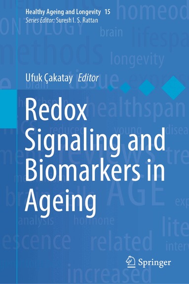 Ufuk Çakatay - Redox Signaling and Biomarkers in Ageing, Inbunden