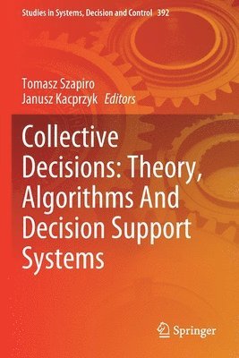 bokomslag Collective Decisions: Theory, Algorithms And Decision Support Systems
