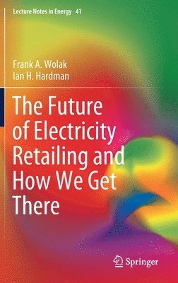 bokomslag The Future of Electricity Retailing and How We Get There