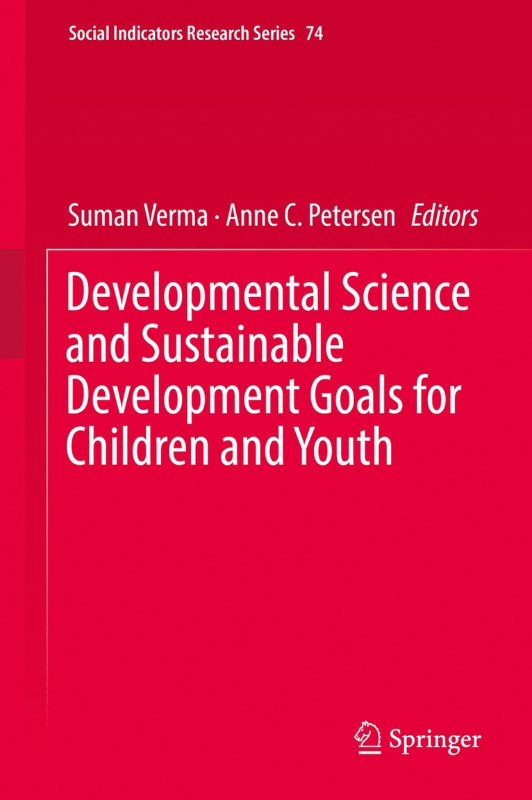 Suman Verma, Anne C. Petersen - Developmental Science and Sustainable Development Goals for Children and Youth, Häftad
