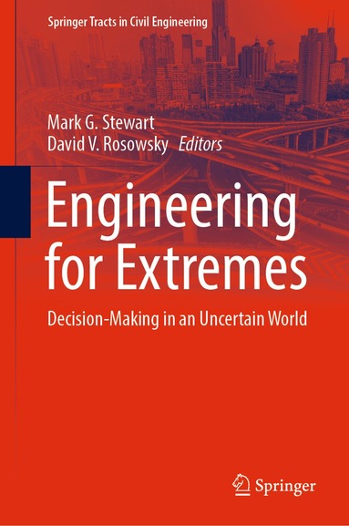 Mark G. Stewart, David V. Rosowsky - Engineering for Extremes, Inbunden