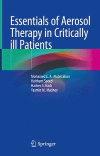 bokomslag Essentials of Aerosol Therapy in Critically ill Patients