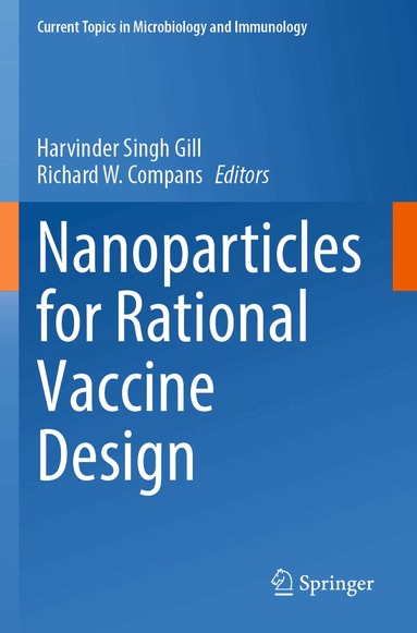 Harvinder Singh Gill, Richard W. Compans - Nanoparticles for Rational Vaccine Design, Häftad