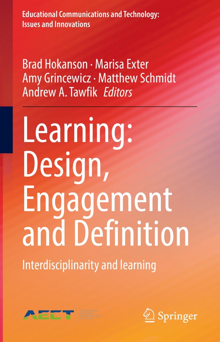 Brad Hokanson, Marisa Exter, Amy Grincewicz, Matthew Schmidt, Andrew A. Tawfik - Learning: Design, Engagement and Definition, Inbunden