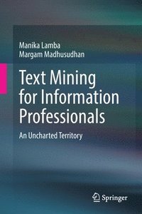 bokomslag Text Mining for Information Professionals