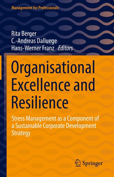 Rita Berger, C.-Andreas Dalluege, Hans-Werner Franz - Organisational Excellence and Resilience, Inbunden