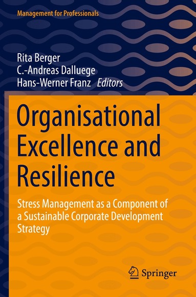 Rita Berger, C.-Andreas Dalluege, Hans-Werner Franz - Organisational Excellence and Resilience, Häftad
