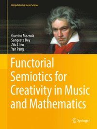 bokomslag Functorial Semiotics for Creativity in Music and Mathematics