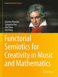 bokomslag Functorial Semiotics for Creativity in Music and Mathematics