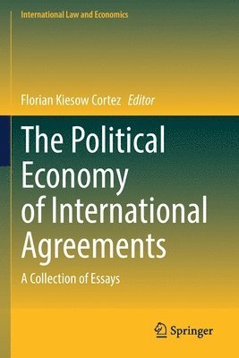 The Political Economy of International Agreements 1