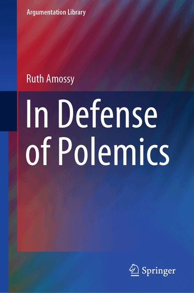 Ruth Amossy - In Defense of Polemics, Inbunden