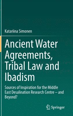 Ancient Water Agreements, Tribal Law and Ibadism 1