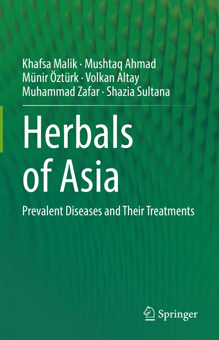 Khafsa Malik, Mushtaq Ahmad, Münir Öztürk, Volkan Altay, Muhammad Zafar, Shazia Sultana, Munir Ozturk - Herbals of Asia, Inbunden