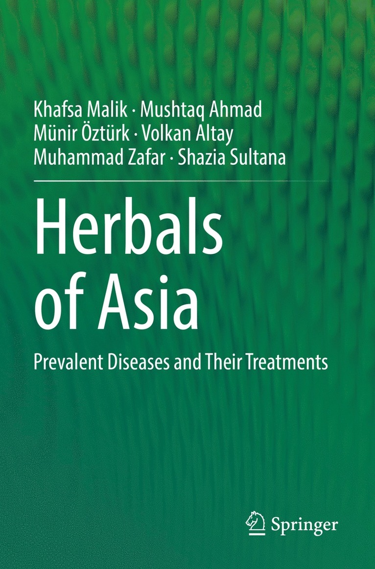 Khafsa Malik, Mushtaq Ahmad, Münir Öztürk, Volkan Altay, Muhammad Zafar, Shazia Sultana, Munir Ozturk - Herbals of Asia, Häftad
