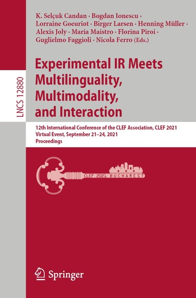 K. Selçuk Candan, Bogdan Ionescu, Lorraine Goeuriot, Birger Larsen, Henning Müller, Alexis Joly, Maria Maistro, Florina Piroi, Guglielmo Faggioli, Nicola Ferro - Experimental IR Meets Multilinguality, Multimodality, and Interaction, Häftad