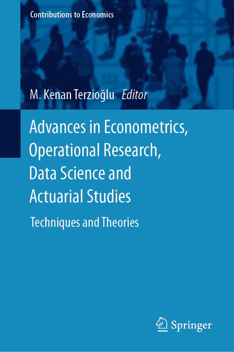 M. Kenan Terzioğlu, M. Kenan Terzioglu, M. Kenan Terzio&#287;lu, M. Kenan Terzio¿lu - Advances in Econometrics, Operational Research, Data Science and Actuarial Studies, Inbunden