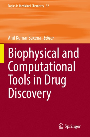 Anil Kumar Saxena - Biophysical and Computational Tools in Drug Discovery, Häftad