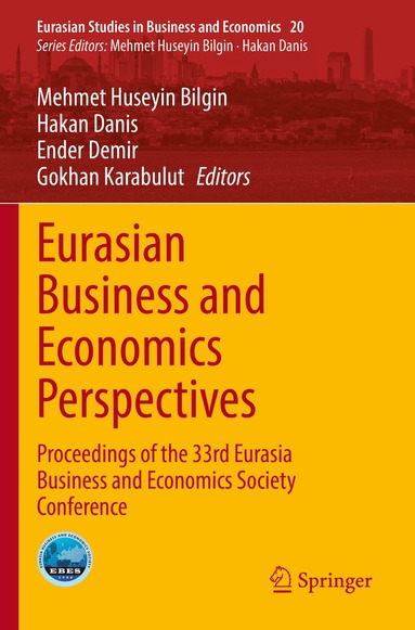 Mehmet Huseyin Bilgin, Hakan Danis, Ender Demir, Gokhan Karabulut - Eurasian Business and Economics Perspectives, Häftad